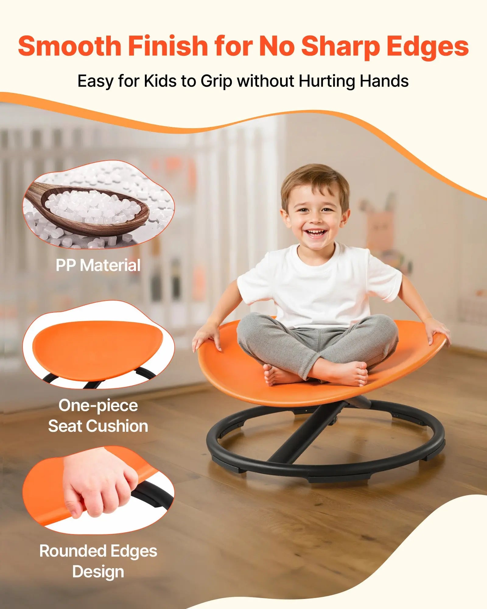 Child sitting on a round orange seat with text about smooth finish